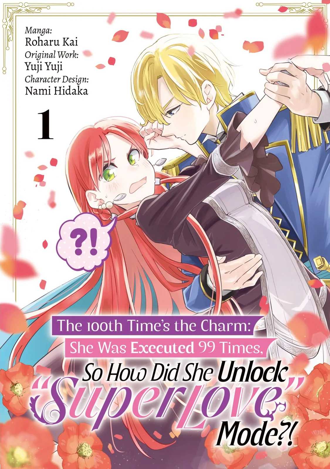 99-kai Danzaisareta Loop Reijou desu ga Konse wa "Chouzetsu Aisare Mode" desutte!? - Shin no Chikara ni Mezamete Hajimaru 100-kaime no Jinsei (Official) - Chapter 1 - Page 1